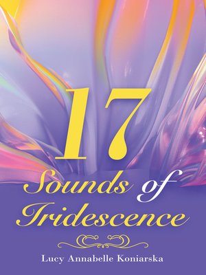cover image of 17 Sounds of  Iridescence